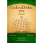 CalcuDoku 9x9 Deluxe - Hard - Volume 13 - 468 Logic Puzzles - Paperback