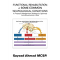 Functional Rehabilitation of Some Common Neurological Conditions: A Physical Management Strategy to Optimise Functional Activity Level - Paperback
