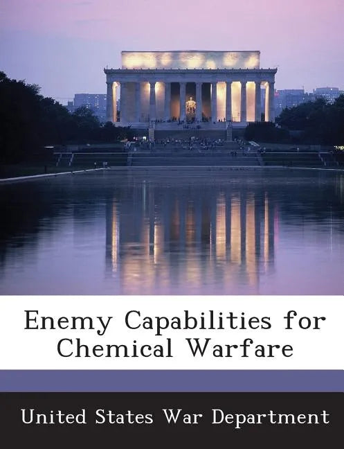Enemy Capabilities for Chemical Warfare - Paperback