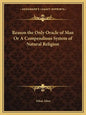 Reason the Only Oracle of Man or a Compendious System of Natural Religion - Paperback