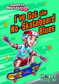 I've Got the No-Skateboard Blues - Paperback