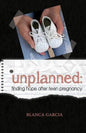 Unplanned: Finding Hope After Teen Pregnancy - Paperback