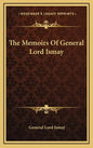 The Memoirs Of General Lord Ismay - Hardcover