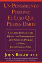 Un Pensamiento Positivo: El Lujo Que Puedes Darte = A Positive Thought: = A Positive Thought: - Paperback