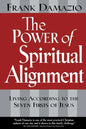 Power of Spiritual Alignment: Living According to the Seven Firsts of Jesus - Paperback
