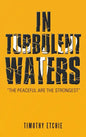 In Turbulent Waters - Hardcover