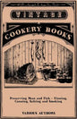 Preserving Meat and Fish - Tinning, Canning, Salting and Smoking - Paperback