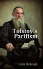 Tolstoy's Pacifism - Hardcover
