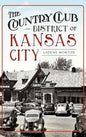 The Country Club District of Kansas City - Hardcover