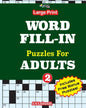 Large print WORD FILL-IN Puzzles For ADULTS; Vol.2 - Paperback