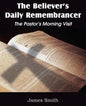 The Believer's Daily Remembrancer: The Pastor's Morning Visit - Paperback