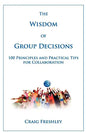 The Wisdom of Group Decisions - Paperback