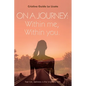 On a journey: within me, within you. - Paperback