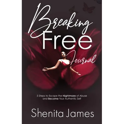 Breaking Free: 5 Steps To Escape The Nightmare of Abuse and Become Your Authentic Self - Paperback