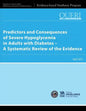 Predictors and Consequences of Severe Hypoglycemia in Adults with Diabetes - A Systematic Review of the Evidence - Paperback