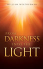 From Darkness Into The Light! - Paperback