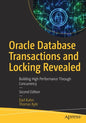 Oracle Database Transactions and Locking Revealed: Building High Performance Through Concurrency - Paperback