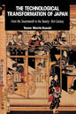The Technological Transformation of Japan: From the Seventeenth to the Twenty-First Century - Paperback