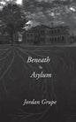 Beneath the Asylum - Paperback