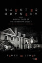 Haunted Odyssey: Ghostly Tales of the Mississippi Valley - Paperback