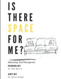 Is There Space for Me?: Embracing Grief Through Art - Paperback