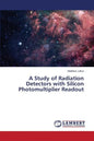 A Study of Radiation Detectors with Silicon Photomultiplier Readout - Paperback