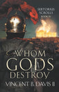 Whom Gods Destroy: A Novel of Ancient Rome - Paperback
