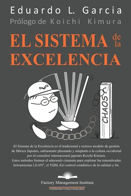 El Sistema de la Excelencia: El Marco de Gestión Corporativa. La Constitución Corporativa. El Despliegue y Control de las Políticas Corporativas. - Paperback