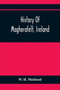 History Of Magherafelt, Ireland - Paperback
