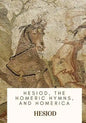 Hesiod, the Homeric Hymns, and Homerica - Paperback