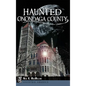 Haunted Onondaga County - Hardcover