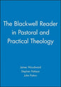 The Blackwell Reader in Pastoral and Practical Theology - Paperback