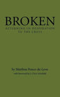 Broken: Returning in Desperation to the Cross - Paperback