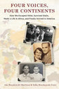Four Voices, Four Continents: How we Escaped Hitler, Survived Stalin, Made a Life in Africa, and Finally Arrived in America - Paperback