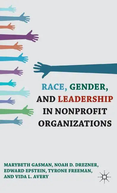 Race, Gender, and Leadership in Nonprofit Organizations - Hardcover