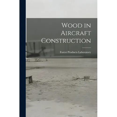 Wood in Aircraft Construction - Paperback