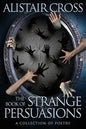 The Book of Strange Persuasions - Paperback