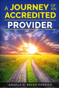The Journey of an Accredited Provider - Paperback