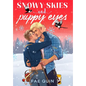 Snowy Skies and Puppy Eyes - Hardcover