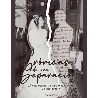 Crónicas de una separación ¿Existe esperanza para el quiebre de un gran amor? - Paperback