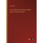 A Lost Chapter in the History of Mary Queen of Scots Recovered - Paperback