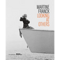 Martine Franck: Looking at Others - Hardcover