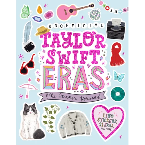 Unofficial Taylor Swift Eras (the Sticker Version): 1,100 Stickers, 11 Eras, and More! - Paperback