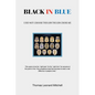 Black in Blue: I Did Not Choose This Job the Job Chose Me - Paperback