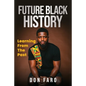 Future Black History: Learning From The Past - Paperback
