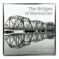 The Bridges of Manhattan: Project & Photography by Philippe Bouclainville - Paperback