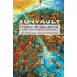Sunvault: Stories of Solarpunk and Eco-Speculation - Paperback