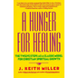 A Hunger for Healing: The Twelve Steps as a Classic Model for Christian Spiritual Growth - Paperback