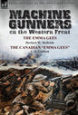 Machine Gunners on the Western Front: The Emma Gees by Herbert W. McBride & the Canadian Emma Gees by C. S. Grafton - Hardcover