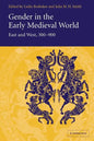 Gender in the Early Medieval World: East and West, 300 900 - Paperback